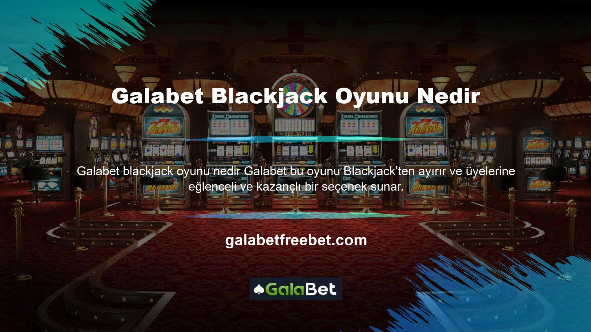 Blackjack, blackjack olarak bilinen dünyaca ünlü kart oyunlarından biridir